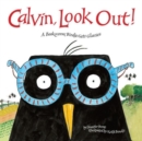 Image for Calvin, look out!  : a bookworm birdie gets glasses