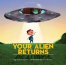 Image for Your Alien Returns