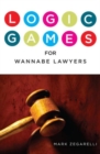 Image for Logic Games for Wannabe Lawyers