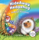 Image for HideAway Hedgehog and the Magical Rainbow