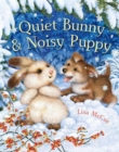 Image for Quiet Bunny &amp; Noisy Puppy