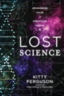 Image for Lost science  : astonishing tales of forgotten genius