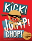 Image for Kick! jump! chop!  : the adventures of the Ninjabread Man