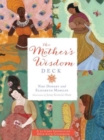 Image for The mother&#39;s wisdom deck  : a 52-card inspiration deck with guidebook