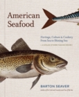 Image for American seafood  : heritage, culture &amp; cookery from sea to shining sea