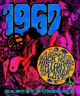 Image for 1967  : a complete rock music history of the summer of love