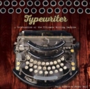 Image for Typewriter : A Celebration of the Ultimate Writing Machine
