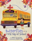 Image for Butterflies on the First Day of School