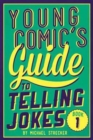 Image for Young comic&#39;s guide to telling jokesBook 1