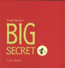 Image for Little Mouse&#39;s big secret