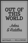 Image for Out of this world  : jokes and riddles
