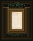 Image for The Law Book : From Hammurabi to the International Criminal Court, 250 Milestones in the History of Law