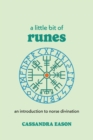 Image for A Little Bit of Runes: An Introduction to Norse Divination