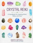 Image for Crystal reiki  : a handbook for healing mind, body, and soul