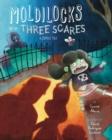 Image for Moldilocks and the Three Scares