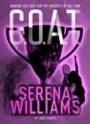 Image for G.O.A.T. - Serena Williams