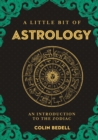 Image for A Little Bit of Astrology: An Introduction to the Zodiac