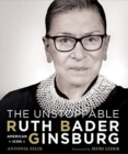 Image for The unstoppable Ruth Bader Ginsburg  : American icon