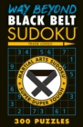 Image for Way Beyond Black Belt Sudoku (R)