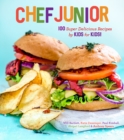 Image for Chef junior: 100 super delicious recipes by kids for kids!