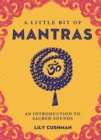 Image for A Little Bit of Mantras: An Introduction to Sacred Sounds