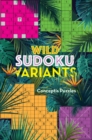 Image for Wild Sudoku Variants