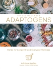 Image for Ritual Wellness: Adaptogens : Herbs for Longevity and Everyday Wellness