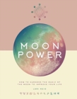 Image for Moon Power : How to Harness the Magic of the Moon to Improve Your Life