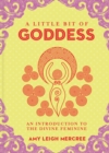 Image for Little Bit of Goddess, A : An Introduction to the Divine Feminine