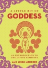 Image for A Little Bit of Goddess: An Introduction to the Divine Feminine