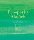 Image for Prosperity Magick : Spells for Wealth