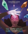 Image for The Young Witch&#39;s Guide to Crystals