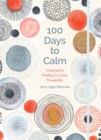Image for 100 Days to Calm : A Journal for Finding Everyday Tranquility