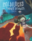 Image for Moldilocks and the three scares: a zombie tale