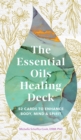 Image for The Essential Oils Healing Deck