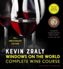 Image for Kevin Zraly Windows on the World Complete Wine Course : Revised &amp; Updated / 35th Edition