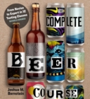 Image for The Complete Beer Course : From Novice to Expert in Twelve Tasting Classes