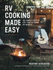 Image for RV Cooking Made Easy: 100 Simply Delicious Recipes for Your Kitchen on Wheels