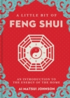Image for A Little Bit of Feng Shui : An Introduction to the Energy of the Home