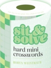 Image for Sit &amp; Solve Hard Mini Crosswords