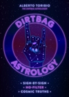 Image for Dirtbag Astrology: Sign-by-Sign No-Filter Cosmic Truths