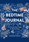 Image for The Bedtime Journal : Two Minutes Each Night for Restful Sleep