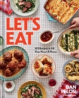 Image for Let&#39;s Eat : 101 Recipes to Fill Your Heart &amp; Home