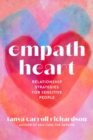Image for Empath Heart: Relationship Strategies for Sensitive People