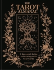 Image for The Tarot Almanac : A Seasonal Guide to Divining with Your Cards