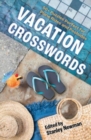 Image for Vacation Crosswords : 50+ Puzzles Perfect for Plane Rides and Poolsides