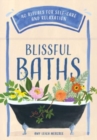 Image for Blissful Baths : 40 Rituals for Self-Care and Relaxation
