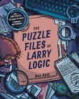 Image for The Puzzle Files of Larry Logic