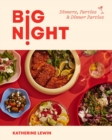 Image for Big Night : Dinners, Parties &amp; Dinner Parties