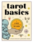Image for Tarot Basics : A Guide to Using &amp; Interpreting the Cards